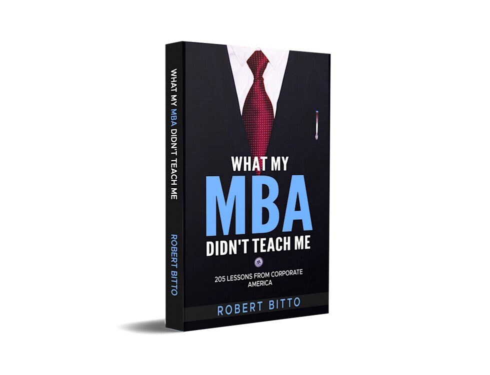What My MBA Didn't Teach Me: 205 Lessons from Corporate America by Esty Shop Owner Robert Bitto - Autographed, Personalized - HARDCOVER