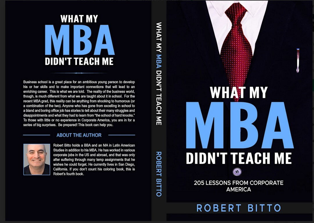 What My MBA Didn't Teach Me: 205 Lessons from Corporate America by Esty Shop Owner Robert Bitto - Autographed, Personalized - HARDCOVER